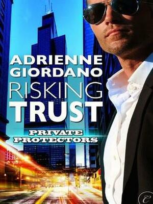 Risking Trust by Adrienne Giordano