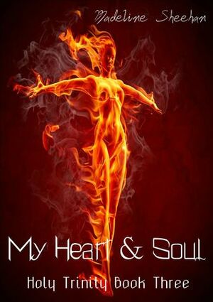 My Heart and Soul by Madeline Sheehan