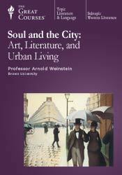 Soul and the City: Art, Literature, and Urban Living by Arnold Weinstein