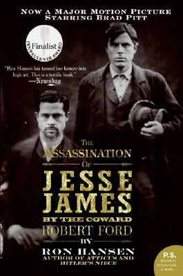 The Assassination of Jesse James by the Coward Robert Ford by Ron Hansen