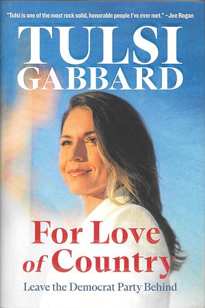 For Love of Country by Tulsi Gabbard, Tulsi Gabbard