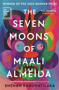 The Seven Moons of Maali Almeida by Shehan Karunatilaka