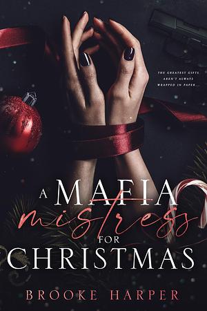 A Mafia Mistress for Christmas by Brooke Harper, Brooke Harper