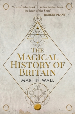 The Magical History of Britain by Martin Wall