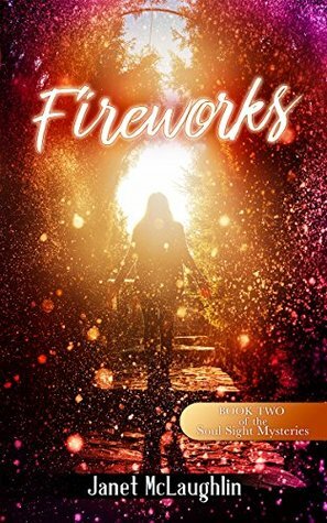 Fireworks (The Soul Sight Mysteries Book 2) by Janet McLaughlin