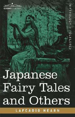 Japanese Fairy Tales and Others by Lafcadio Hearn