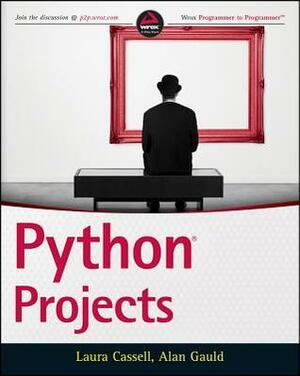 Python Projects by Laura Cassell, Alan Gauld