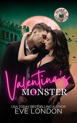 Valentina's Manster by Eve London