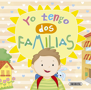 Yo tengo dos familias by Susaeta Ediciones