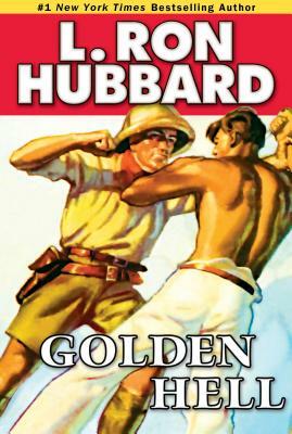 Golden Hell by L. Ron Hubbard