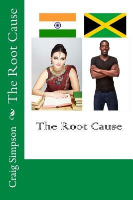 The Root Cause by Craig Simpson