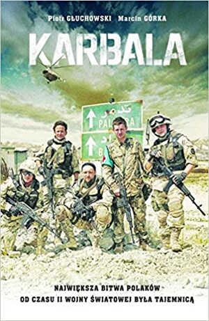 Karbala by Marcin Górka, Piotr Głuchowski