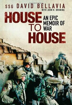 House to House: An Epic Memoir of War by David Bellavia, John R. Bruning