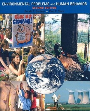 Environmental Problems and Human Behavior by Gerald T. Gardner, Paul C. Stern