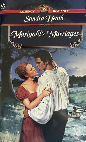 Marigold's Marriages by Sandra Heath