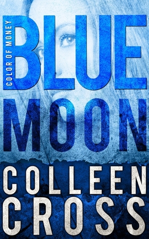 Blue Moon by Colleen Cross