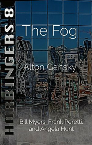 The Fog by Alton Gansky