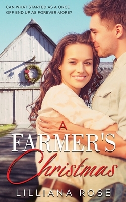 A Farmer's Christmas by Lilliana Rose