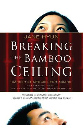 Breaking the Bamboo Ceiling by Jane Hyun