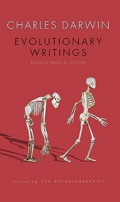 Evolutionary Writings: Including the Autobiographies (World's Classics) by Charles Darwin, James A. Secord