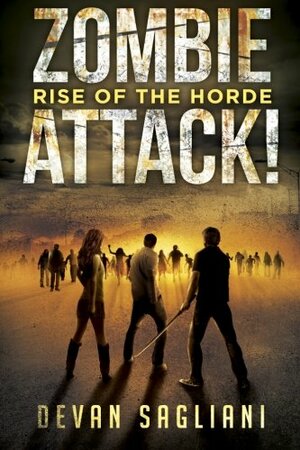 Zombie Attack: Rise of the Horde by Devan Sagliani