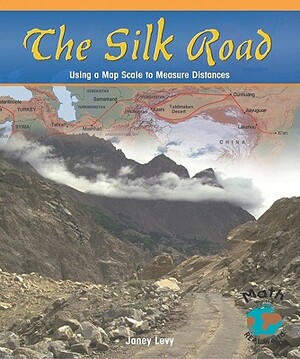 Silk Road by Janey Levy