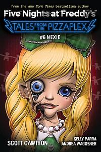 Nexie by Kelly Parra, Scott Cawthon, Andrea Waggener