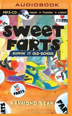 Sweet Farts #2: Rippin' It Old School by Raymond Bean