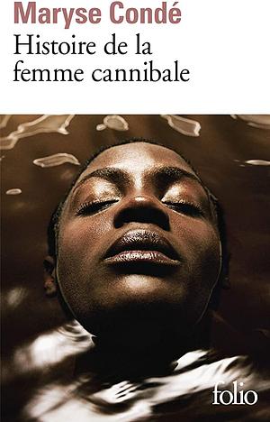 Hist de La Femme Cannibale by Maryse Condé