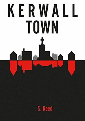 Kerwall Town by Tony Hunt, S.D. Reed, Rachel Hewitt