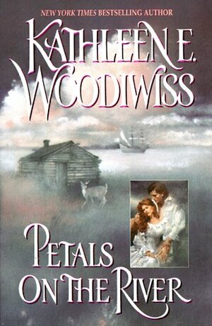 Petals on the River by Kathleen E. Woodiwiss