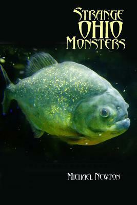 Strange Ohio Monsters by Michael Newton