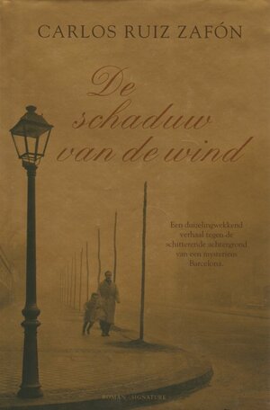 De schaduw van de wind by Carlos Ruiz Zafón