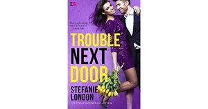 Trouble Next Door by Stefanie London