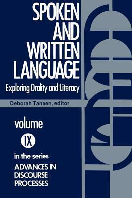 Spoken and Written Language: Exploring Orality and Literacy by Deborah Tannen