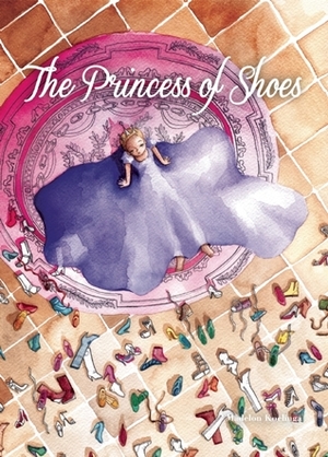 The Princess of Shoes by Madelon Koelinga