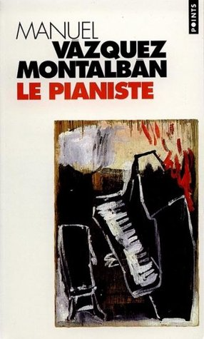 Le pianiste by Manuel Vázquez Montalbán