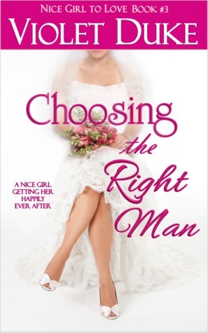 Choosing the Right Man by Violet Duke