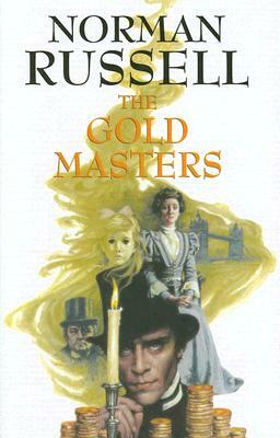 The Gold Masters by Norman Russell