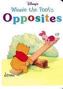 Disney's Winnie the Pooh's Opposites by Ellen Milnes