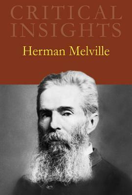 Critical Insights: Herman Melville: Print Purchase Includes Free Online Access by 