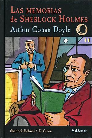 Las Memorias De Sherlock Holmes by Arthur Conan Doyle