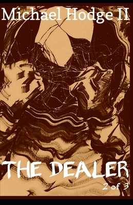 The Dealer: 2 of 3 by Michael Hodge