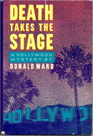 Death Takes the Stage by Donald Ward