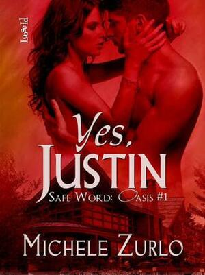 Yes, Justin by Michele Zurlo