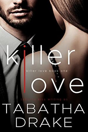 Killer Love by Tabatha Drake