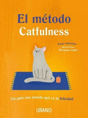 El Metodo Catfulness by Marianna Coppo, Paolo Valentino