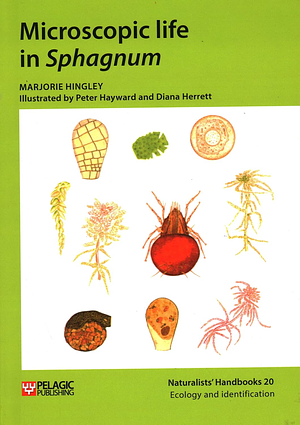 Microscopic Life in Sphagnum by Marjorie Hingley