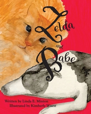 Zelda and Babe by Linda E. Minton