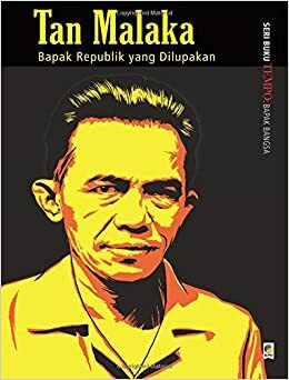 Tan Malaka: Bapak Republik yang Dilupakan by Tim Buku TEMPO